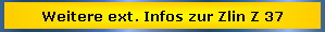 Weitere ext. Infos zur Zlin Z 37
